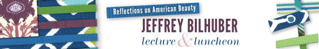 Reflections on American Beauty: Jeffrey Bilhuber Lecture & Luncheon